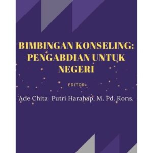 Bimbingan Konseling : Pengabdian Untuk Negeri
