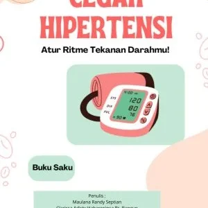 CEGAH HIPERTENSI : Atur Ritme dan Tekanan Darahmu