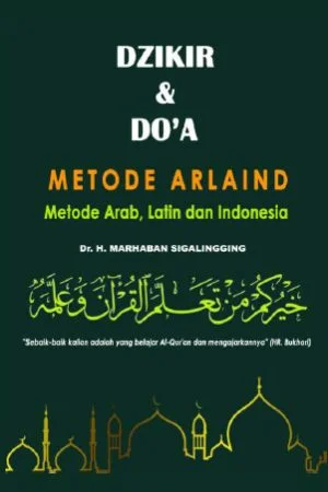 DZIKIR & DO’A METODE ARLAIND Metode Arab, Latin, dan Indonesia