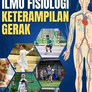 ILMU FISIOLOGI KETERAMPILAN GERAK