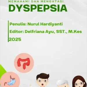 JALAN MENUJU PENCERNAAN SEHAT : MEMAHAMI DAN MENGATASI DYSPEPSIA