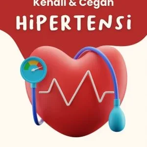 KENALI DAN CEGAH HIPERTENSI