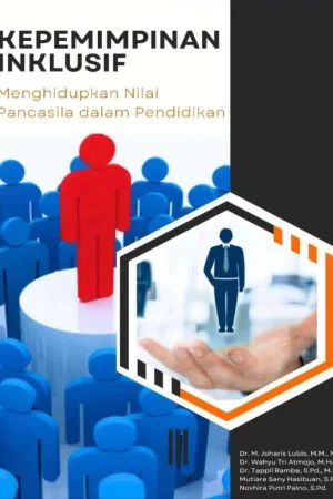 KEPEMIMPINAN INKLUSIF MENGHIDUPKAN NILAI PANCASILA DALAM PENDIDIKAN