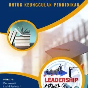 KEPEMIMPINAN STRATEGIS UNTUK KEUNGGULAN PENDIDIKAN