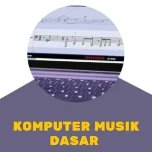 KOMPUTER MUSIK DASAR