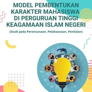 MODEL PEMBENTUKAN KARAKTER MAHASISWA DI PERGURUAN TINGGI KEAGAMAAN ISLAM NEGERI