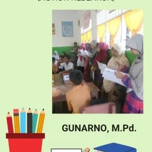 PENELITIAN TINDAKAN KELAS (ACTION RESEARCH)