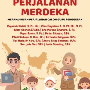 PERJALANAN MERDEKA : Meramu Kisah Perjalanan Calon Guru