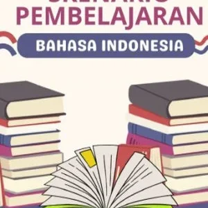 SKENARIO PEMBELAJARAN BAHASA INDONESIA