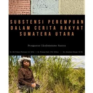 SUBSTENSI PEREMPUAN DALAM CERITA RAKYAT SUMATERA UTARA