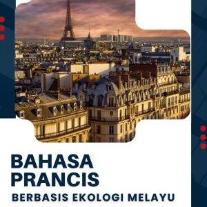 BAHASA PRANCIS BERBASIS EKOLOGI MELAYU