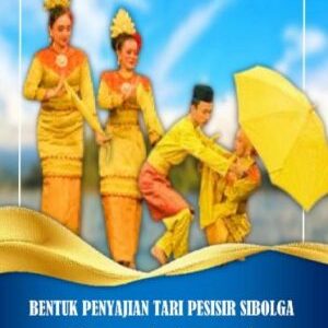 BENTUK PENYAJIAN TARI PESISIR SIBOLGA "Tari Payung dan Tari Sampaya"