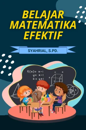 BELAJAR MATEMATIKA EFEKTIF