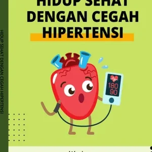 HIDUP SEHAT DENGAN CEGAH HIPERTENSI