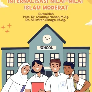 MEMBANGUN HARMONI: INTERNALISASI NILAI-NILAI ISLAM MODERAT ISLAM
