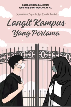 (Memahami Seperti Apa Cerita Pendek) : Langit Kampus Yang Pertama