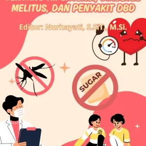 YANG PERLU KITA KETAHUI TENTANG HIPERTENSI, DIABETES MELITUS, DAN PENYAKIT DBD