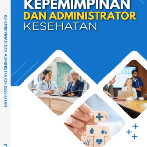 Kepemimpinan dan Administrator Kesehatan
