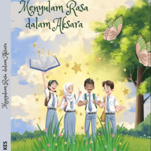 MENYULAM RASA DALAM AKSARA