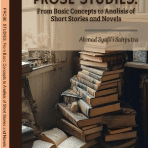 PROSE STUDIES: From Basic Concepts to Analisis of Short Stories and Novels