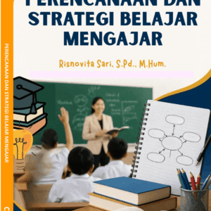 PERENCANAAN DAN STRATEGI BELAJAR  MENGAJAR