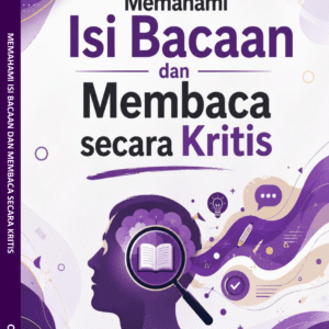 MEMAHAMI ISI BACAAN DAN MEMBACA SECARA KRITIS