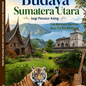 MENGENAL BUDAYA SUMATERA UTARA  BAGI PENUTUR ASING