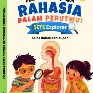 PETUALANGAN MENJELAJAH RAHASIA DALAM PERUTMU: SAINS DALAM KEHIDUPAN